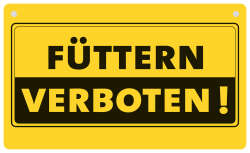 Warnschild &quot;F&uuml;ttern verboten&quot;